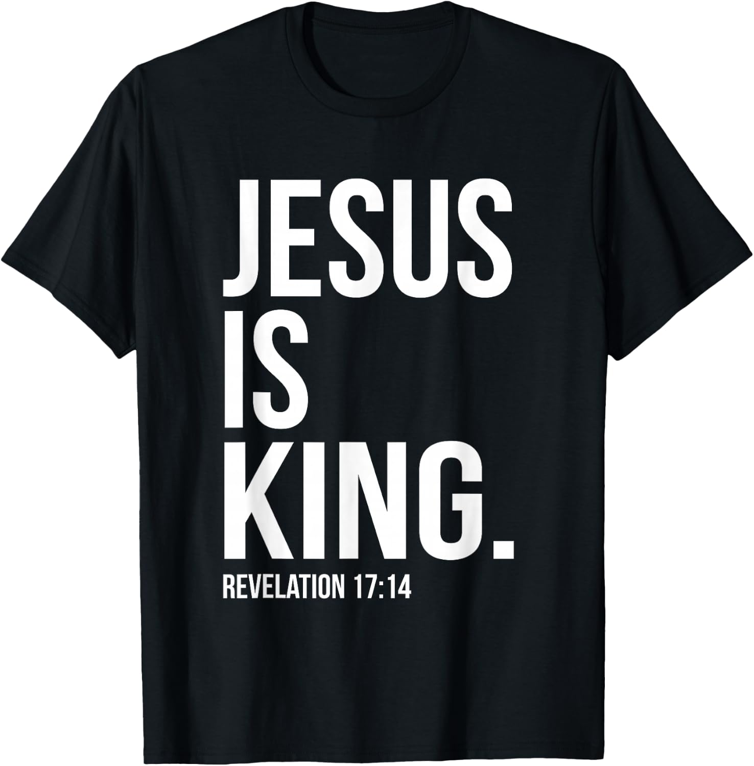 Jesus is King Bible Scripture Quote Christian T-Shirt