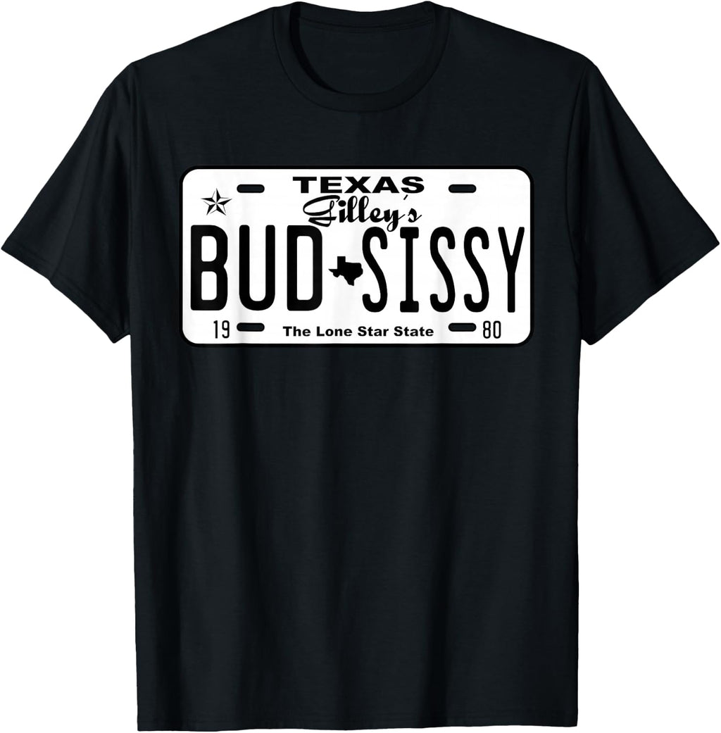 Country Love Gilley's Bud N Sissy Texas Cowboy License Gift T-Shirt