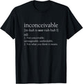 Inconceivable Definition Shirt, Funny Gift T-Shirt