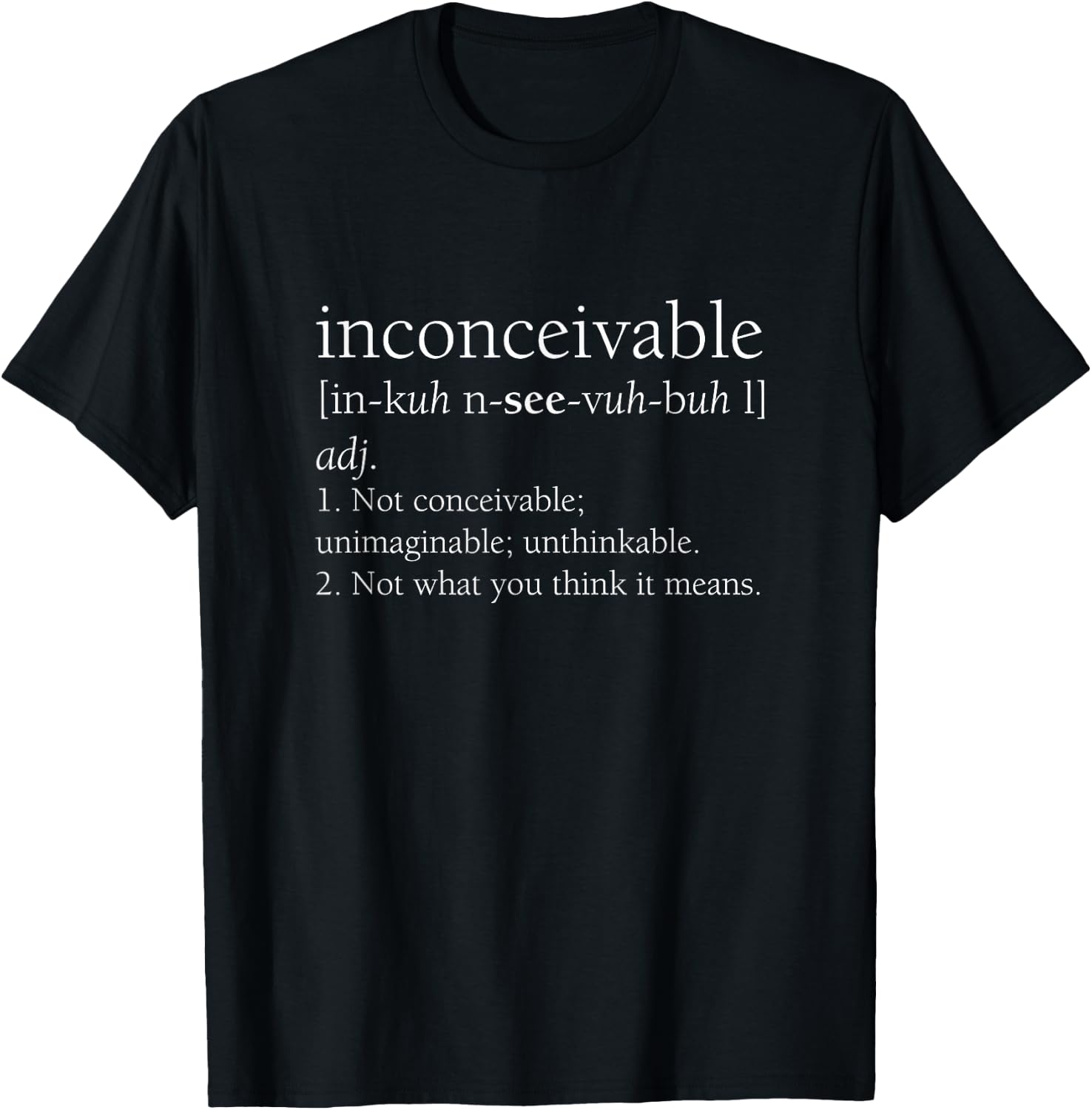 Inconceivable Definition Shirt, Funny Gift T-Shirt