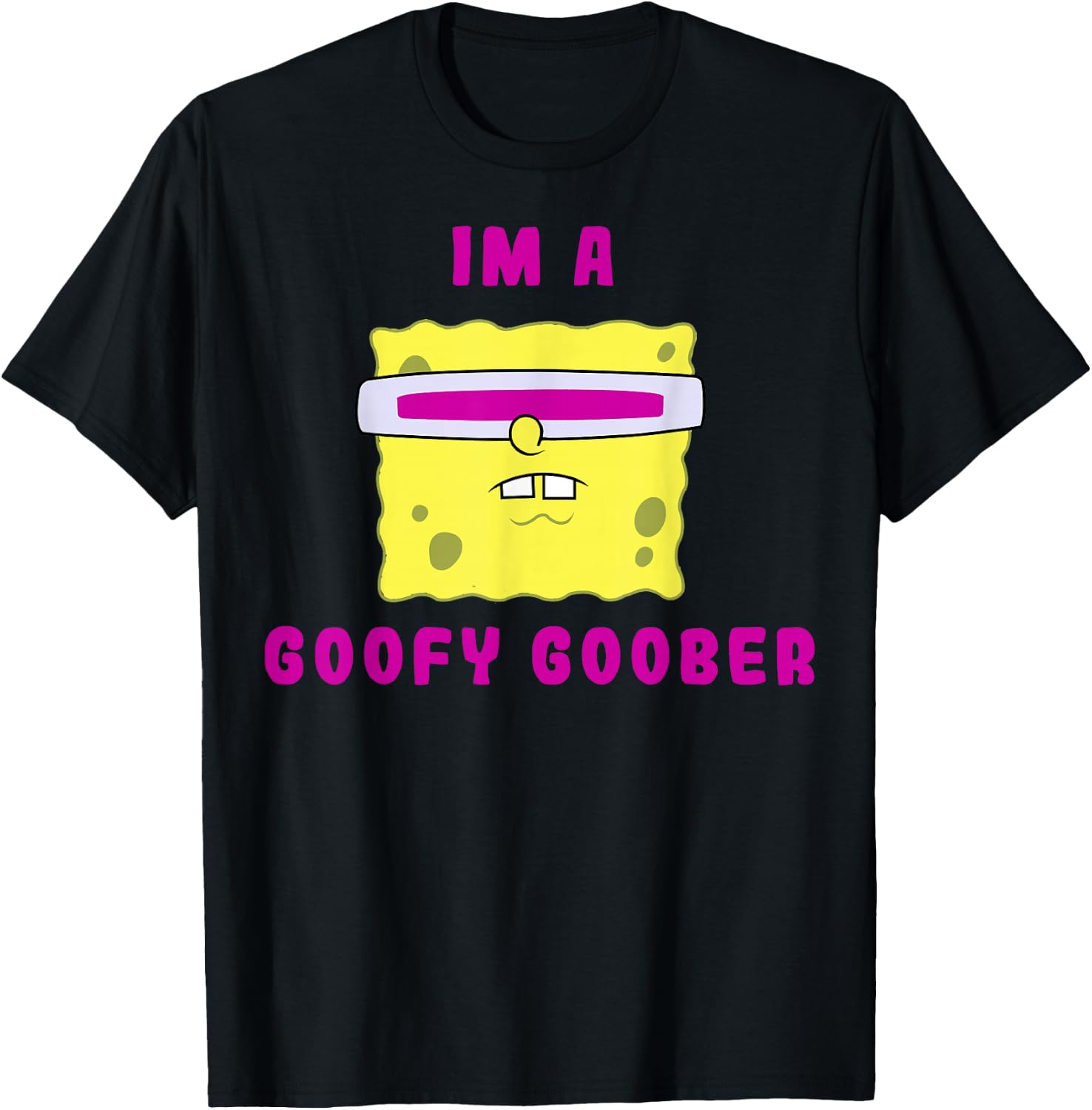 Spongebob Squarepants I'm A Goofy Goober Portrait Funny T-Shirt Tee