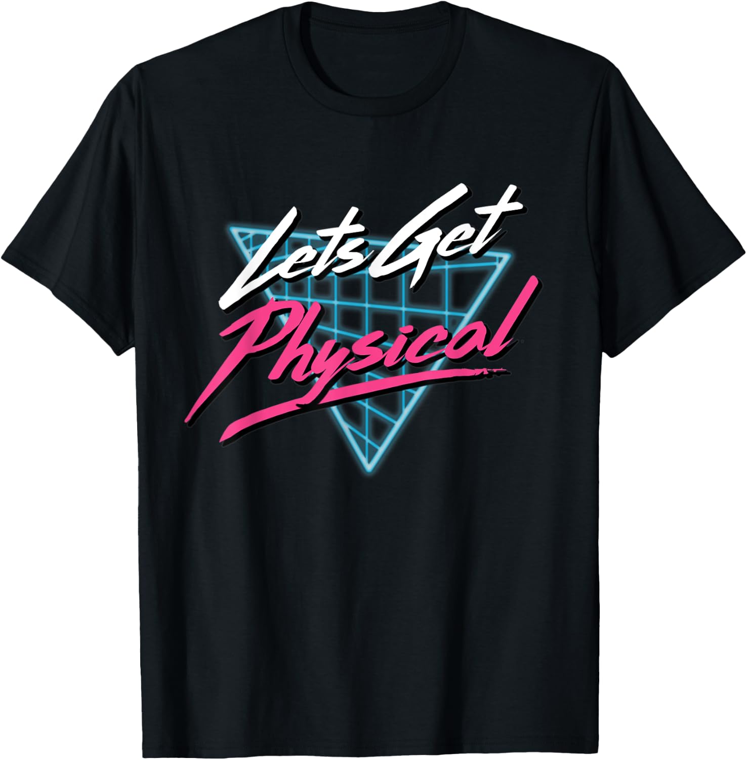 Lets Get Physical Workout Gym Tee Totally Rad Retro 80'S T-Shirt