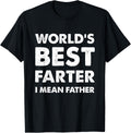 Father's Day Retro Dad World's Best Farter I Mean Father T-Shirt