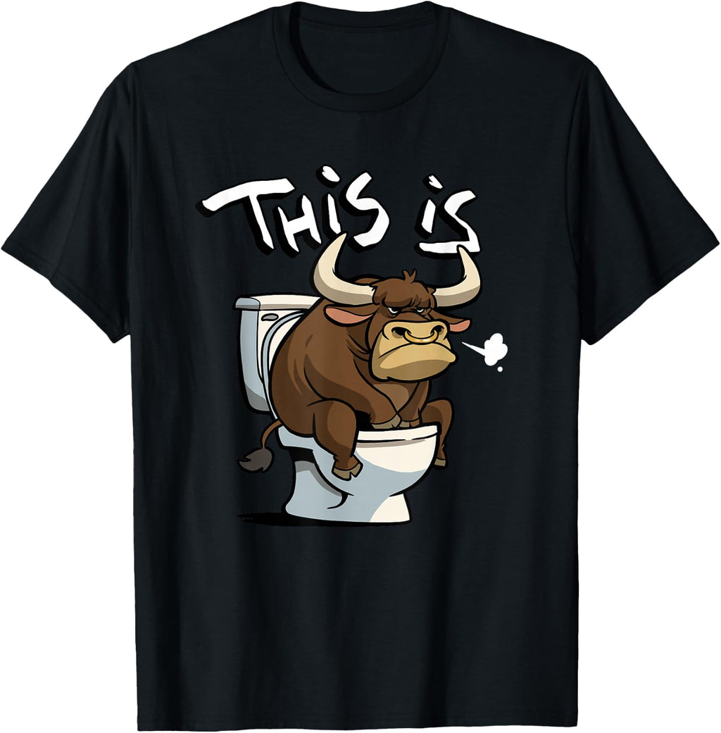 This is Bullshit Angry Bull Sitting on a Toilet T-Shirt