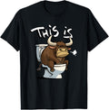 This is Bullshit Angry Bull Sitting on a Toilet T-Shirt