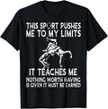 this sport pushes me to my limits it teaches me wrestling T-Shirt