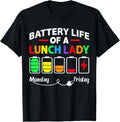 Battery Life of A School Lunch Lady Cafeteria Worker Funny T-Shirt