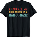 Funny Dad Jokes Quote Fathers Day Daddy Humor Father Saying T-Shirt