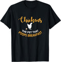 Chickens The Pet That Poops Breakfast Shirt, Funny Joke Gift T-Shirt
