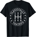 Classically Trained Manual Transmission Stick Shift Car Guy T-Shirt