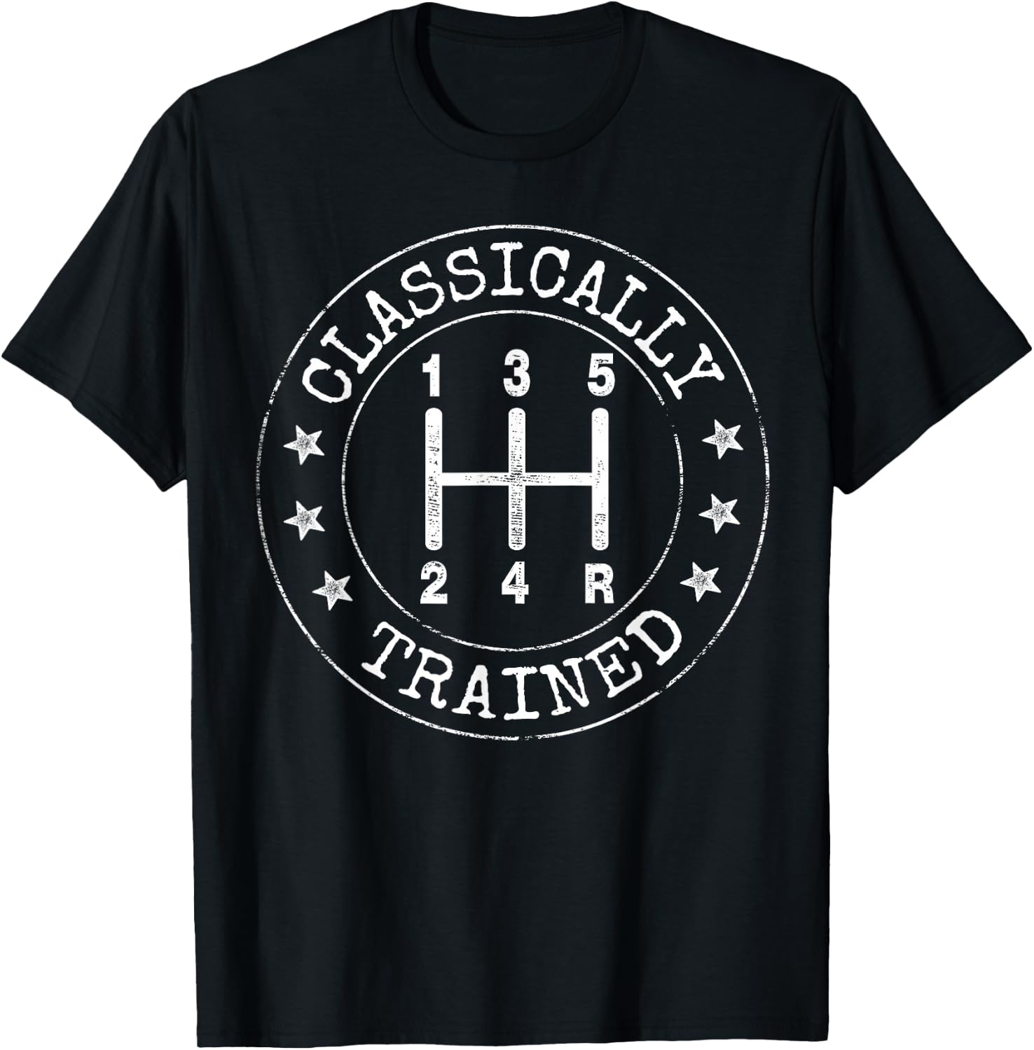 Classically Trained Manual Transmission Stick Shift Car Guy T-Shirt