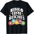 Bingo Time Bitches Funny Gift for Bingo Players T-Shirt