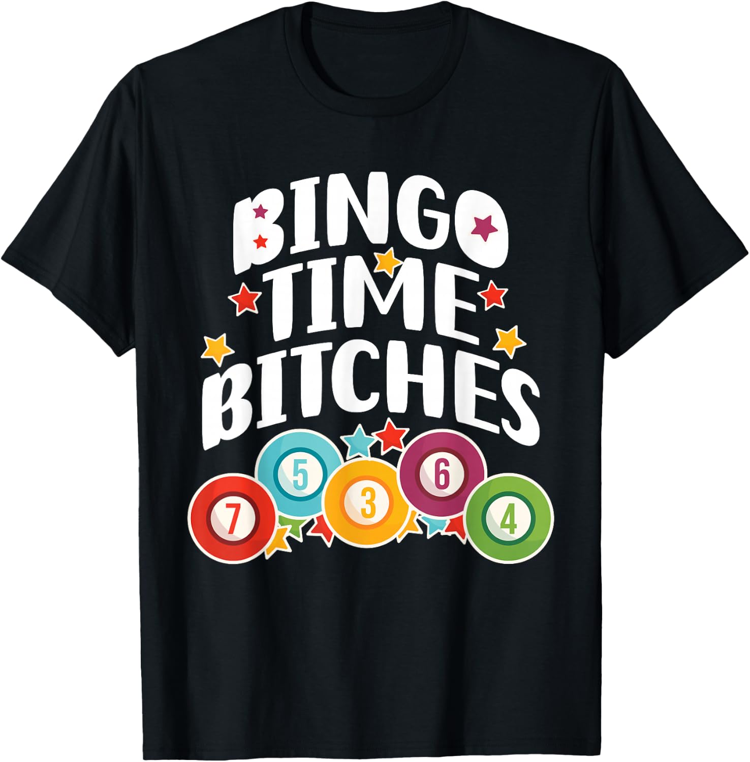 Bingo Time Bitches Funny Gift for Bingo Players T-Shirt