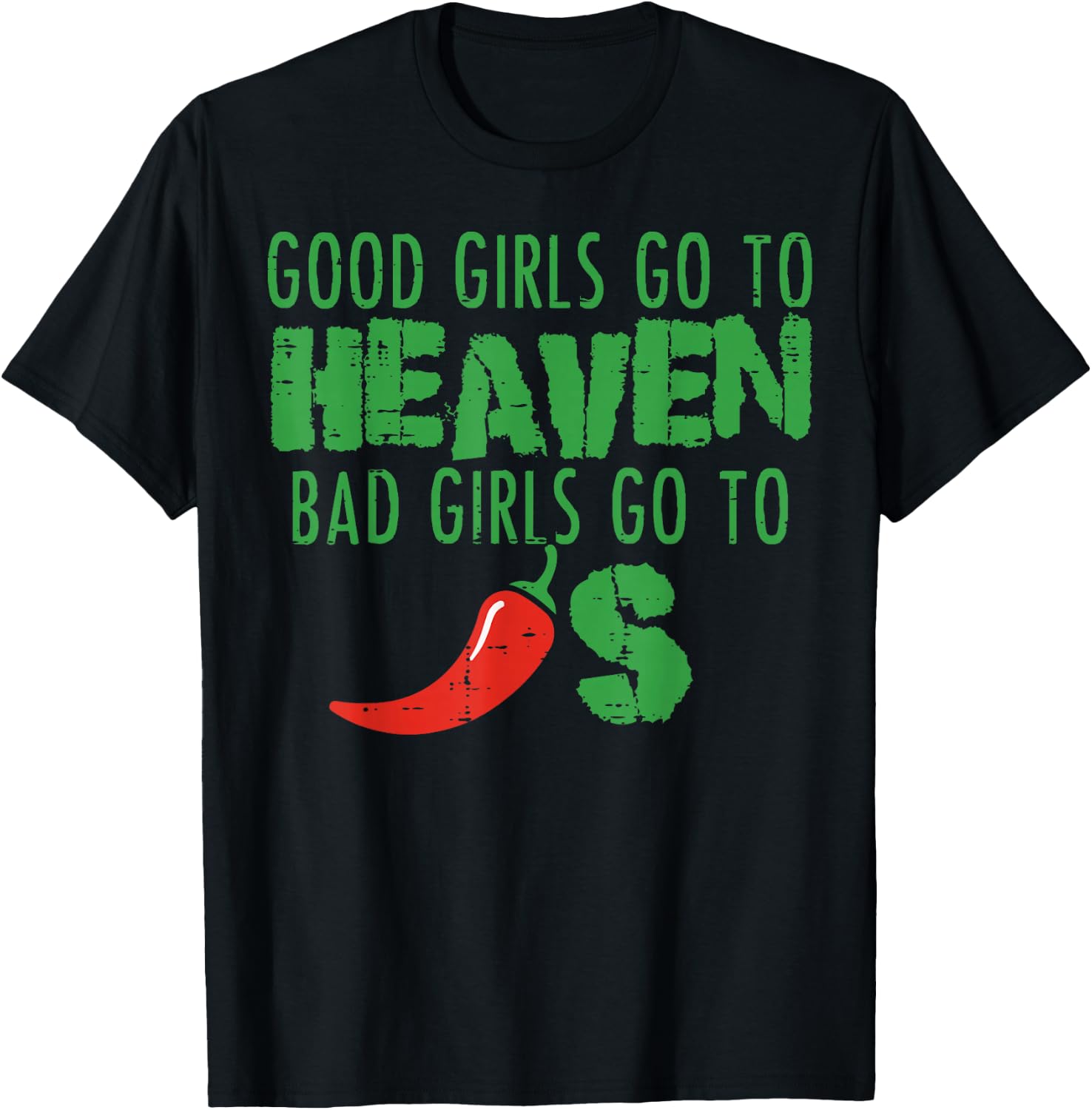 Inappropriate Good Girls Heaven Bad Chili Funny Humor Women T-Shirt