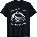 Exorcise at Least 20 Minutes A Day Demon Possessed Exorcist T-Shirt