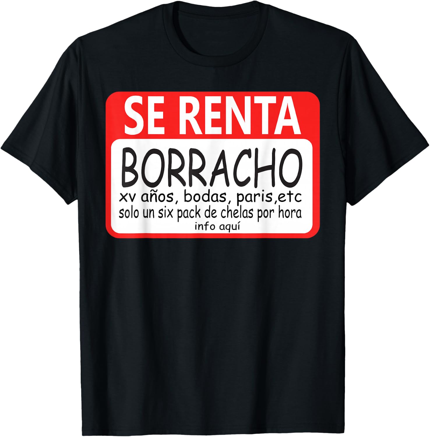 Se Renta Borracho T-Shirt