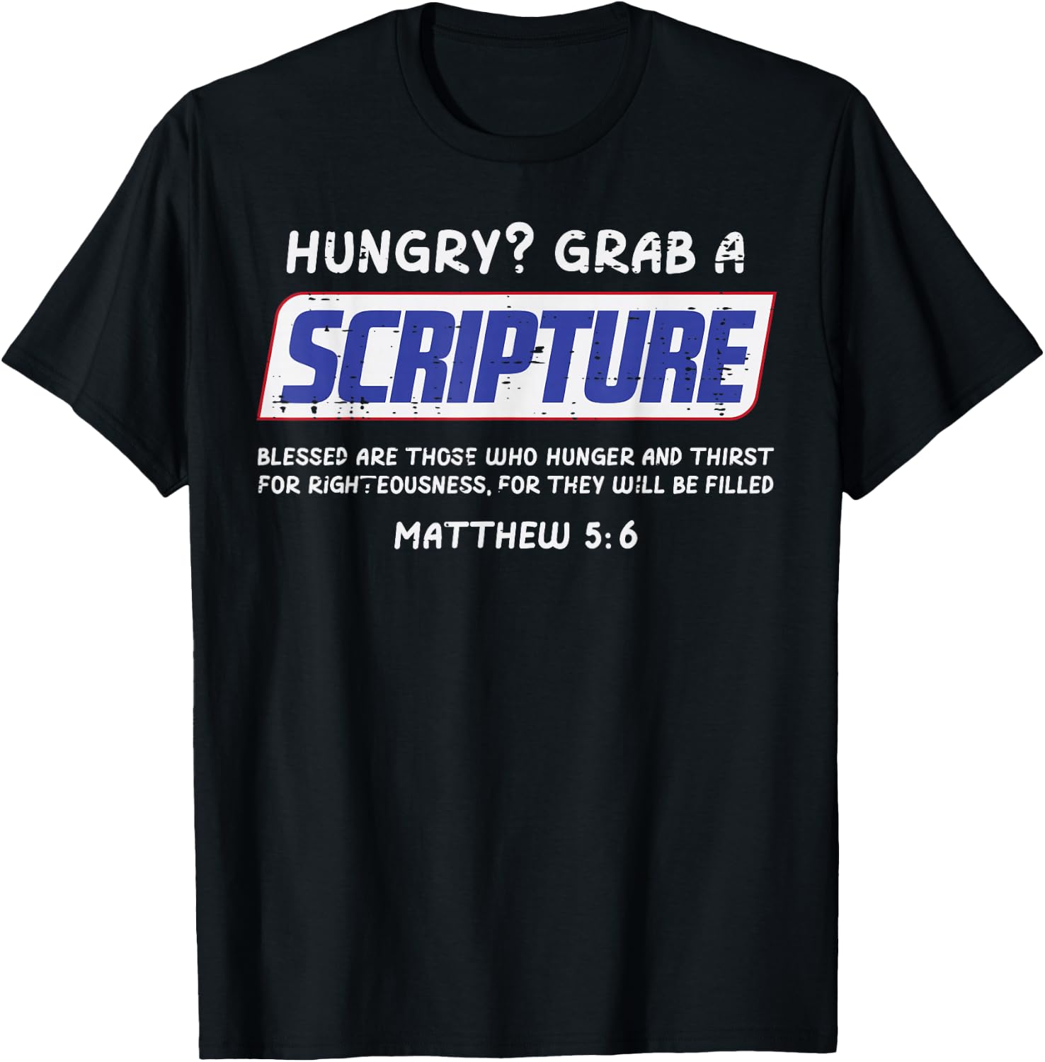 Hungry Grab A Scripture Funny Christian God Jesus Men Women T-Shirt