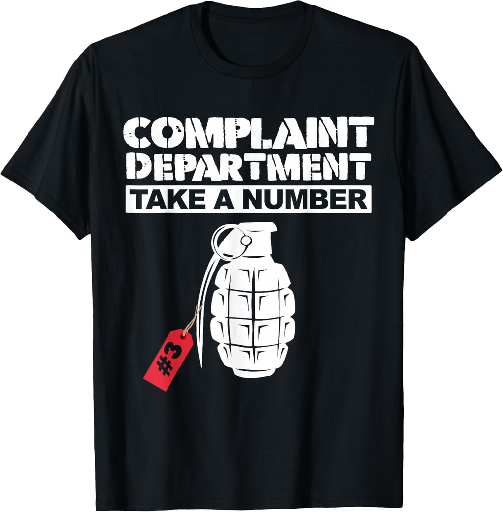 Complaint Department Take A Number T-Shirt