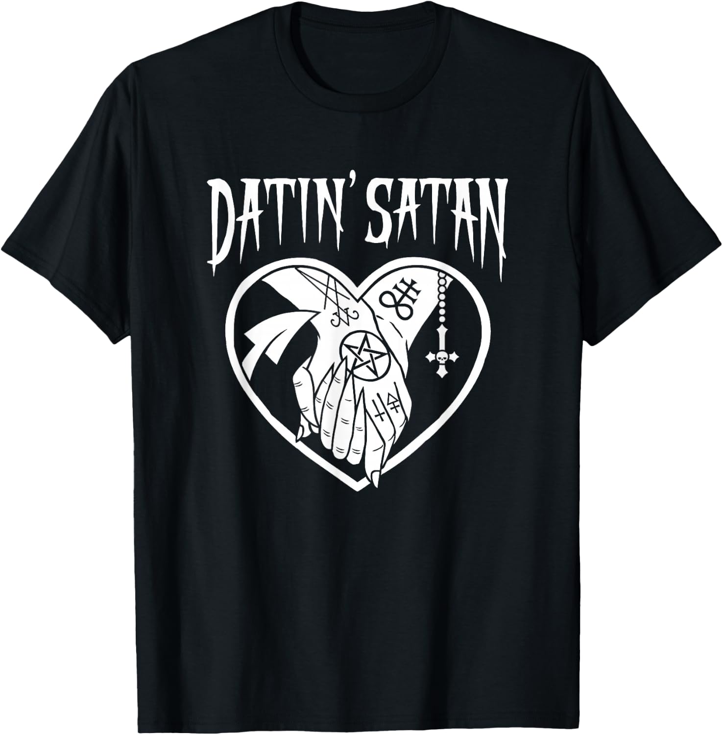 Datin' Satan Heart Shape with Satanic Tattooed Hands Holding T-Shirt