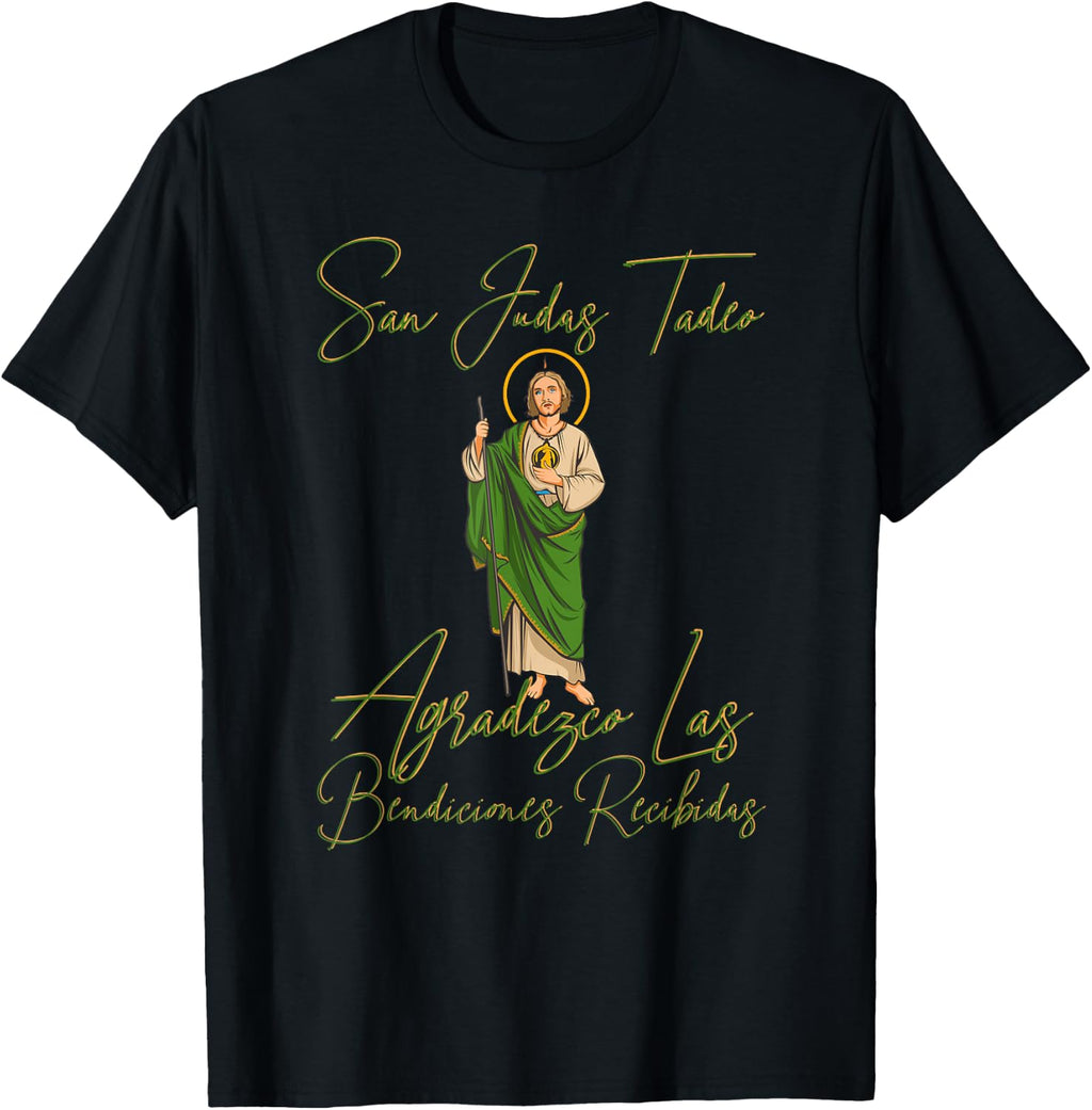 SAN Judas Tadeo AGRADEZCO LAS BENDICIONES RECIBIDAS T-Shirt
