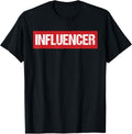 Influencer Shirt T-Shirt