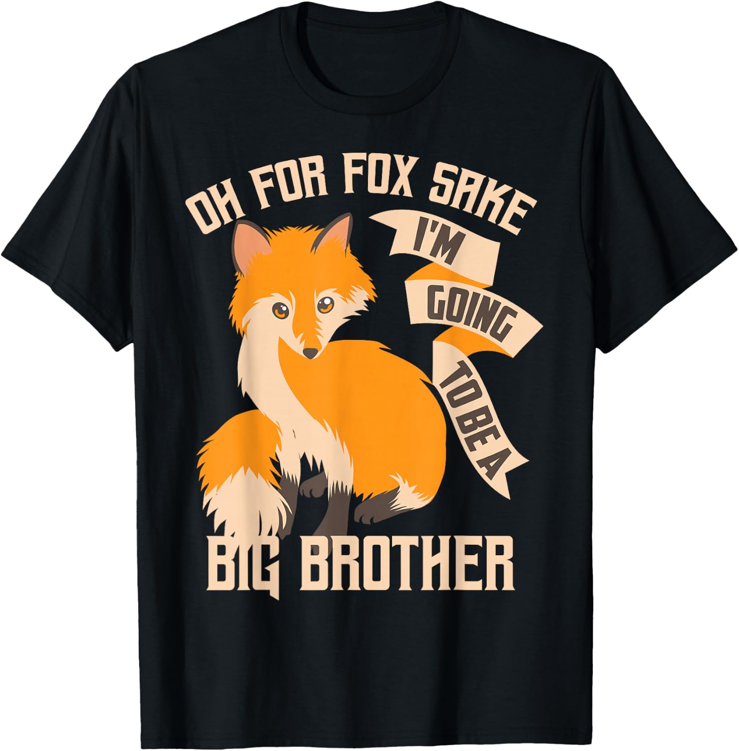Cool Oh for Sake I'm Going to Be A Big Brother Shirt Gift T-Shirt