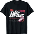 Dr. Pepper Pop Makes The World Taste Better T-Shirt