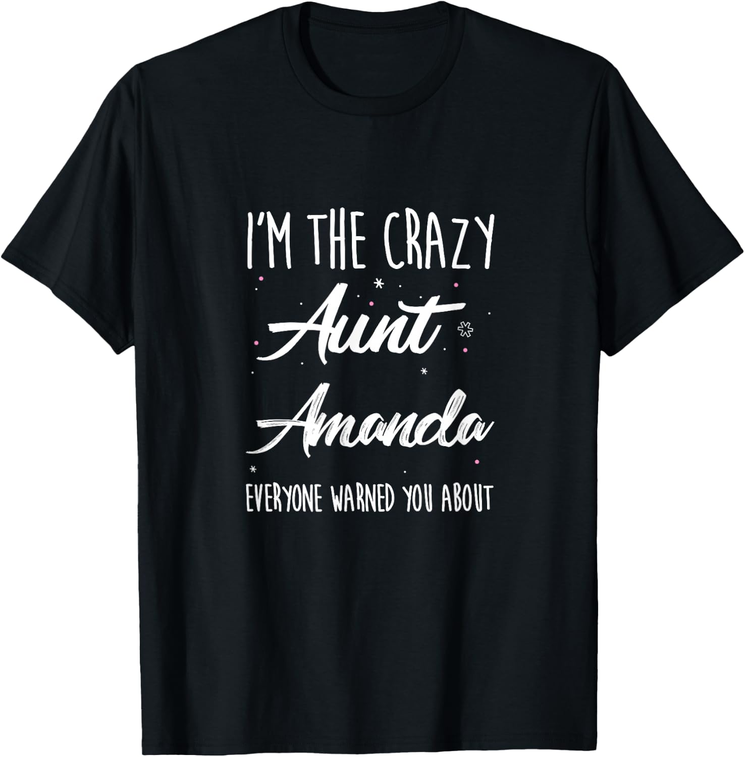 Crazy Aunt Amanda Shirt, Funny Family Reunion Auntie Gift T-Shirt