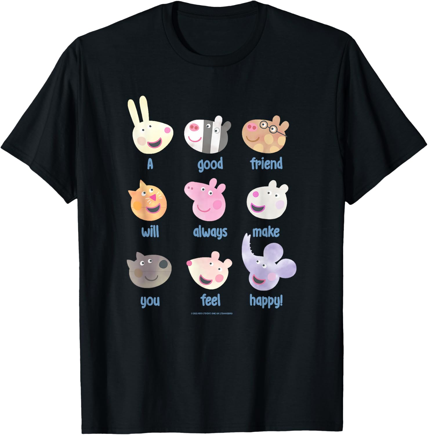 Peppa Pig A Good Friend Will Always Make You Feel Happy! T-Shirt