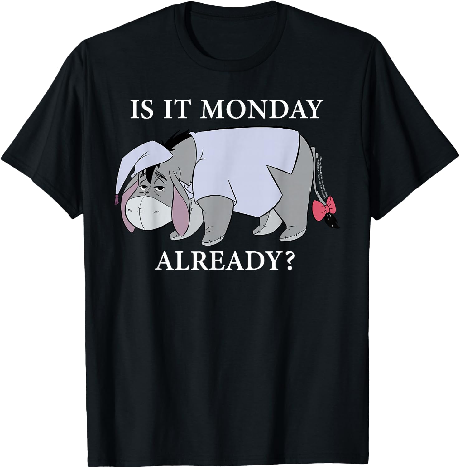 Disney Winnie The Pooh Eeyore is it Monday Already? Funny T-Shirt
