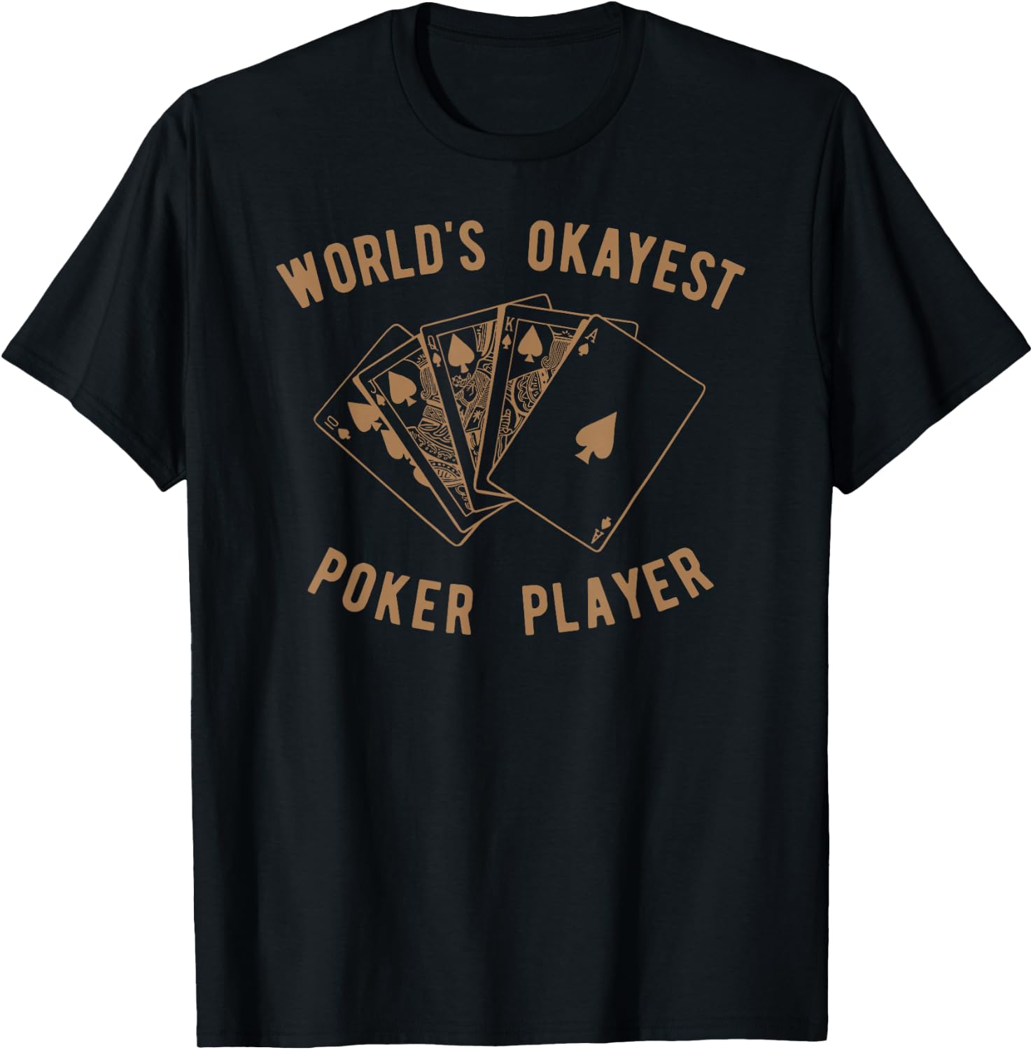 Funny Worlds Okayest Poker Player T-Shirt