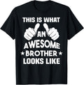 This is What an Awesome Brother Looks Like T-Shirt Small