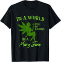 Cannabis Weed Lover Smoking Stoned in A World Full of Karens T-Shirt