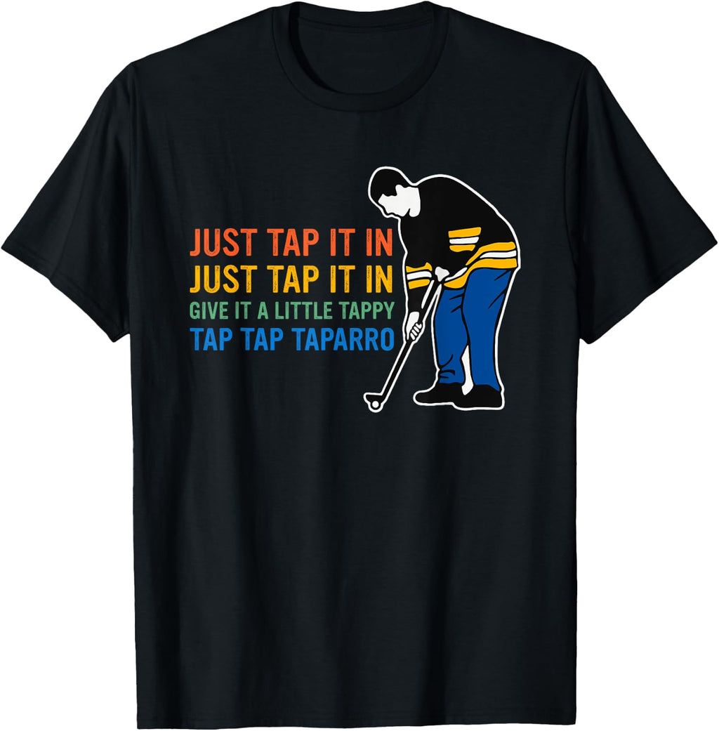 Just Tap It in Just Tap It in Give It A Little Tappy T-Shirt