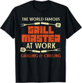 Grill Master at Work Grilling Chilling Funny BBQ Pitmaster T-Shirt