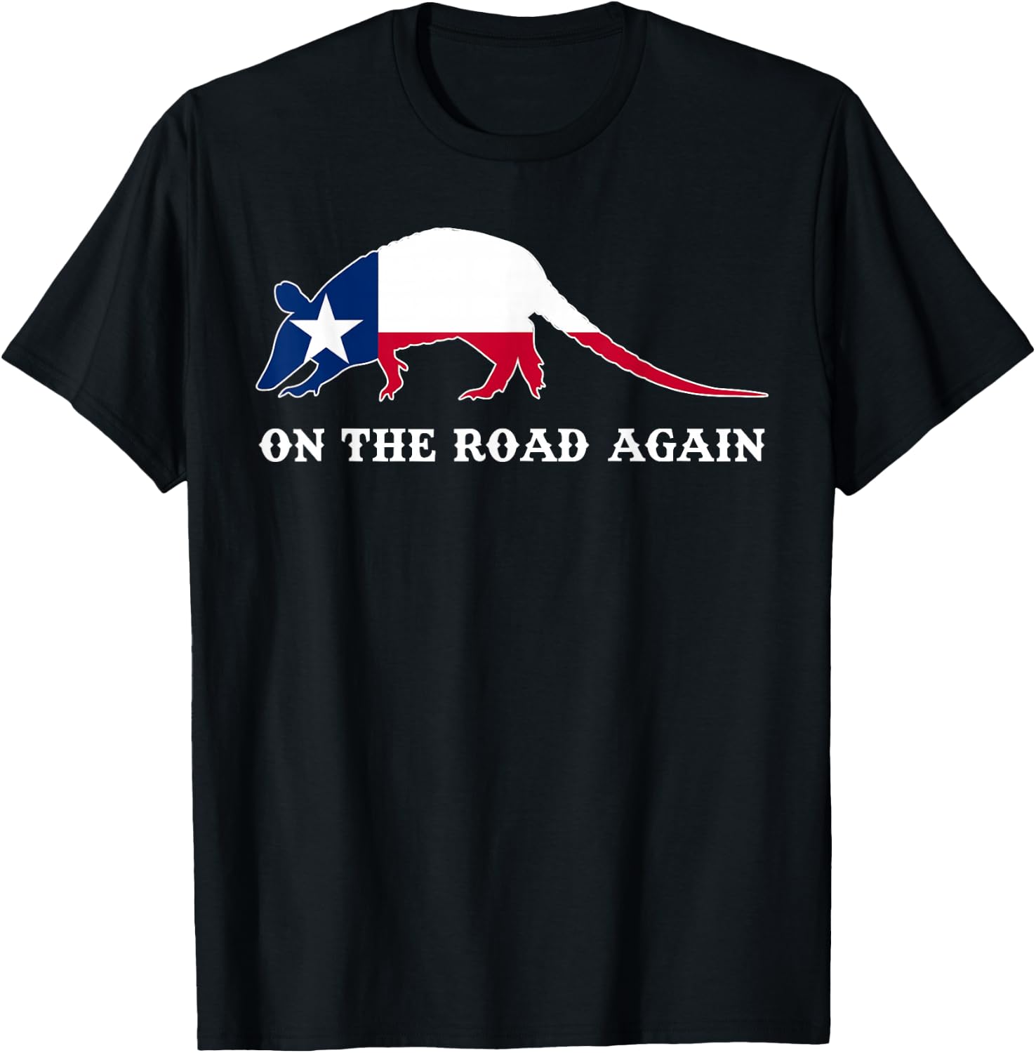 Funny Armadillo Shirt On the Road Again Texas Flag Gift T-Shirt