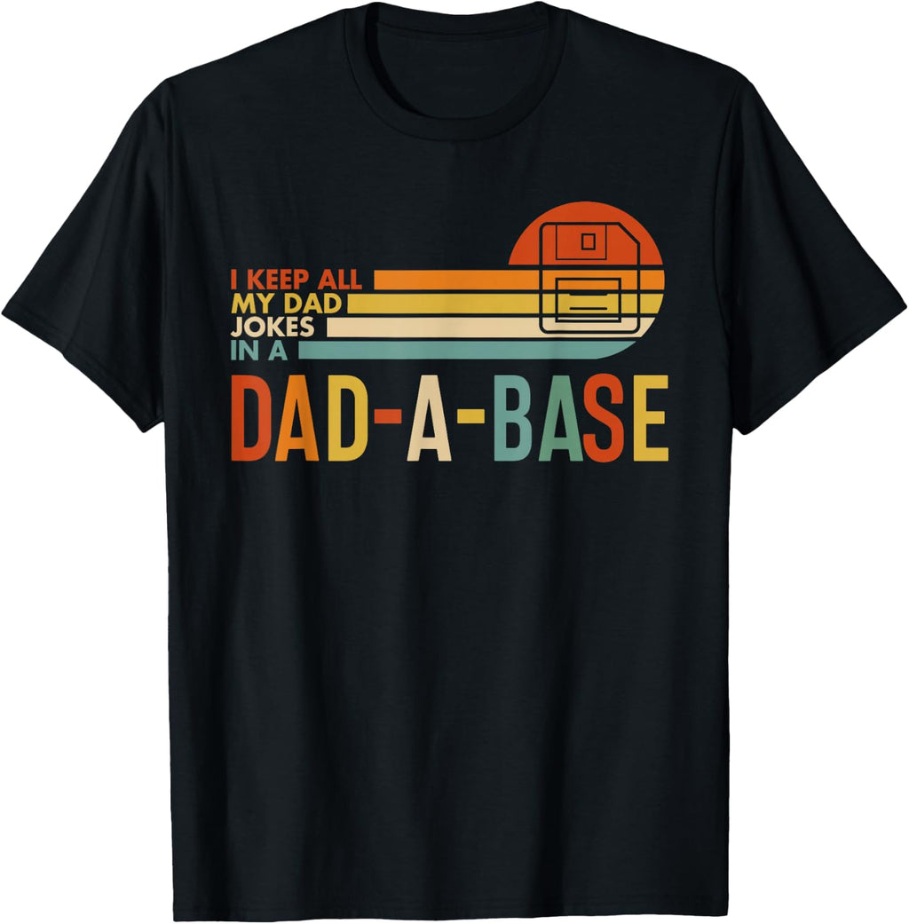 I Keep All My Dad Jokes in A Dad-A-Base Vintage Fathers Day T-Shirt