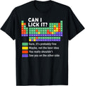 Can I Lick It tee Funny Periodic Table Teacher Gifts Science T-Shirt
