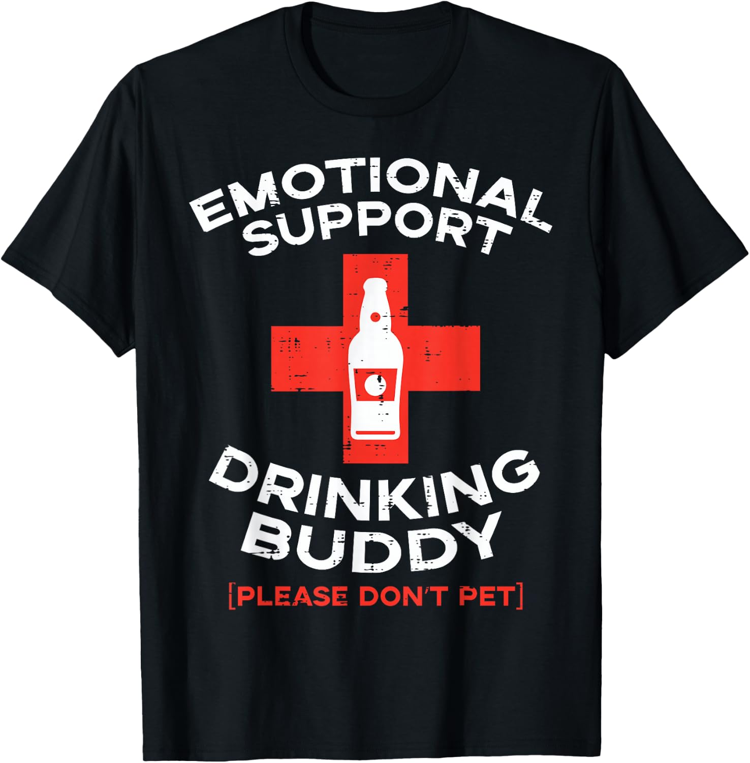 Emotional Support Drinking Buddy Pet Funny Saying Men Women T-Shirt