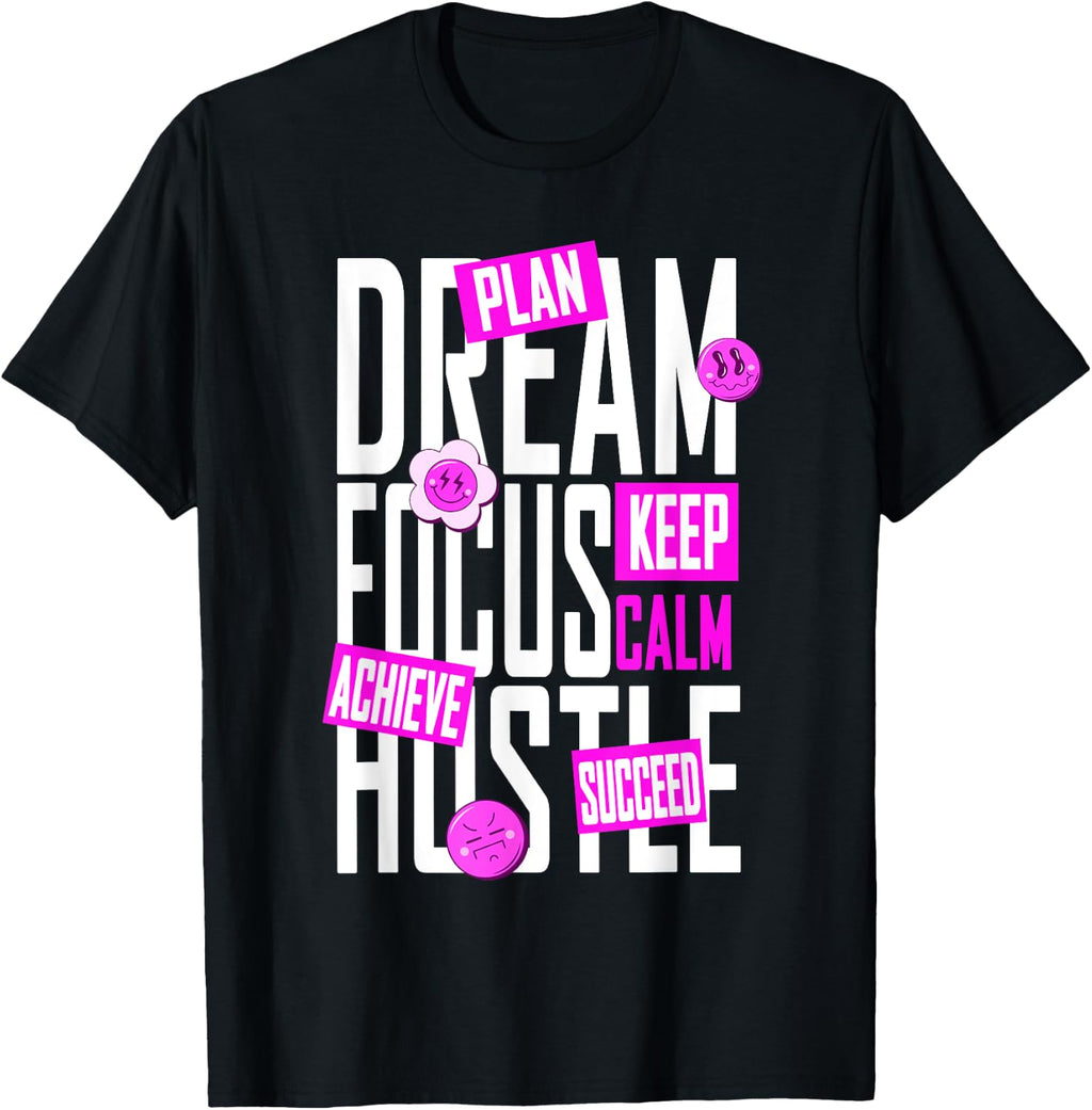 Pink Dream, Focus, Hustle Pink Color Graphic Pink T-Shirt