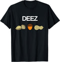 Deez Nuts Funny Nut T-Shirt T-Shirt