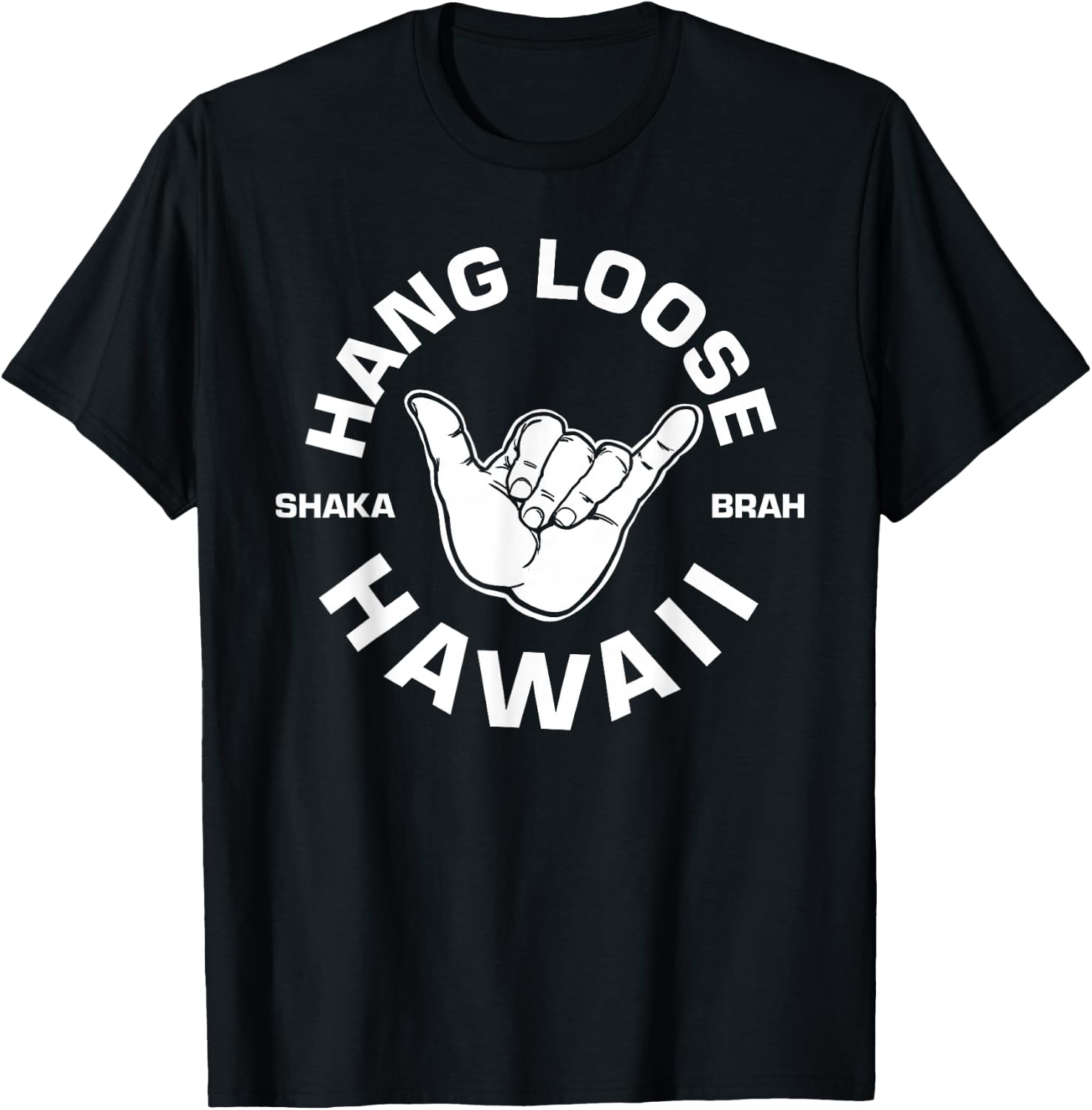 Hang Loose Shaka Brah T-Shirt