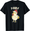 Funny Crow Graphic Design F-Caw-F Rooster Meme T-Shirt