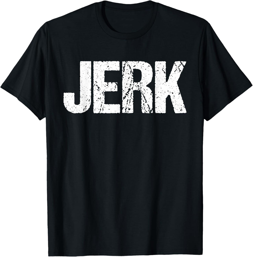 Jerk T-Shirt