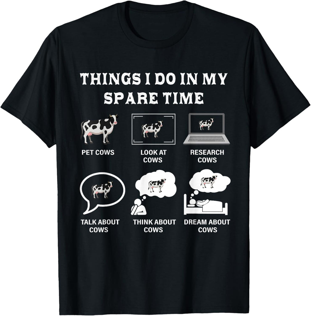 Things I Do In My Spare Time Cow Lover Farmer Cows Gifts T-Shirt