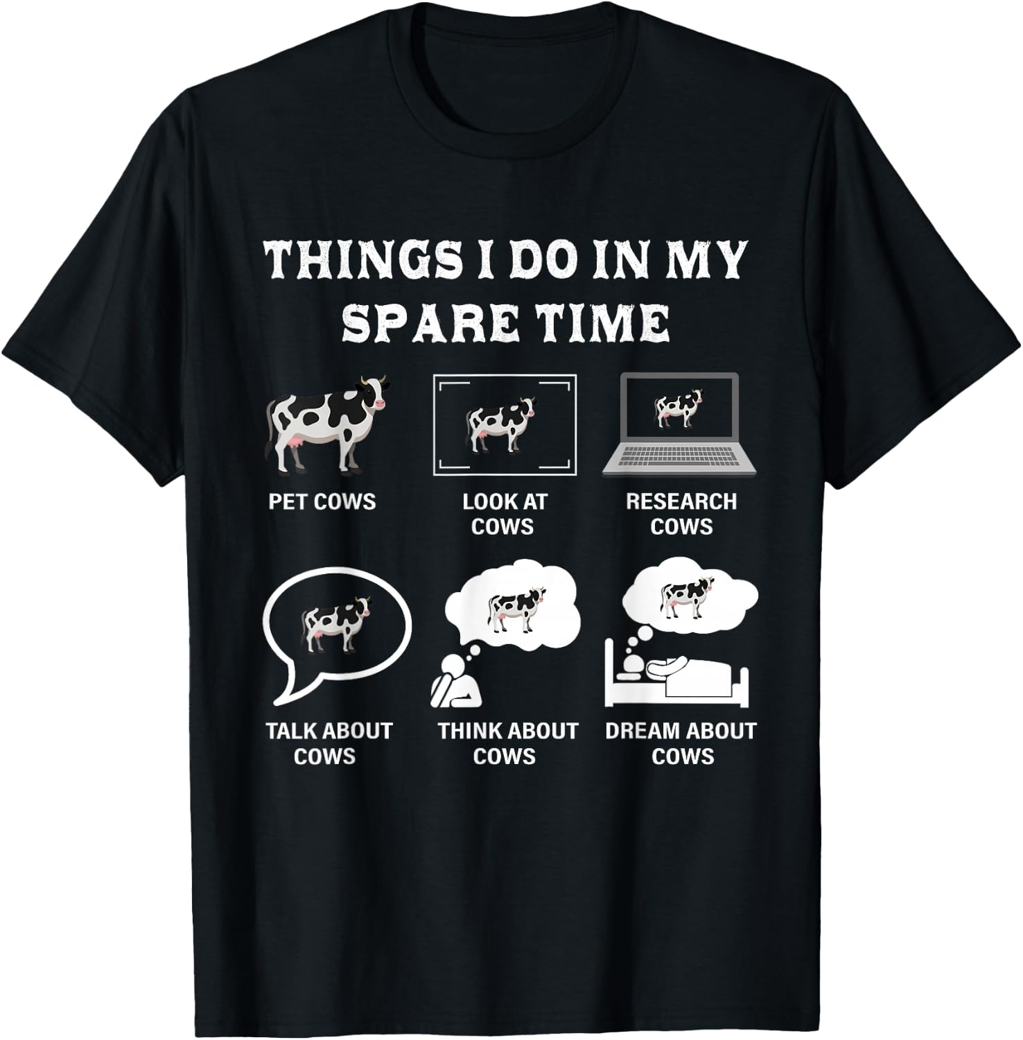 Things I Do In My Spare Time Cow Lover Farmer Cows Gifts T-Shirt