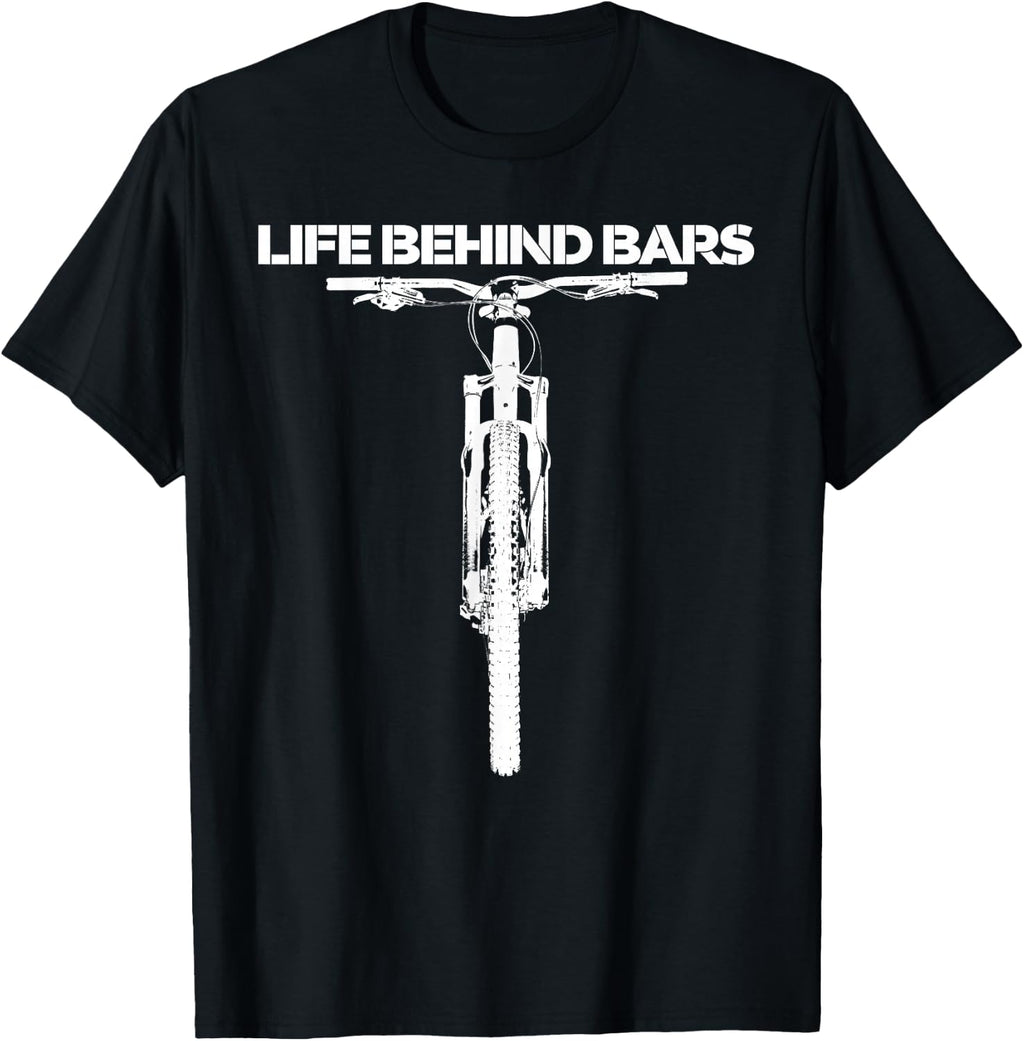 Life Behind Bars T-Shirt Funny MTB Mountain Bike Tee Shirt T-Shirt