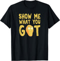 Rick and Morty Show Me What You Got T-shirt T-Shirt