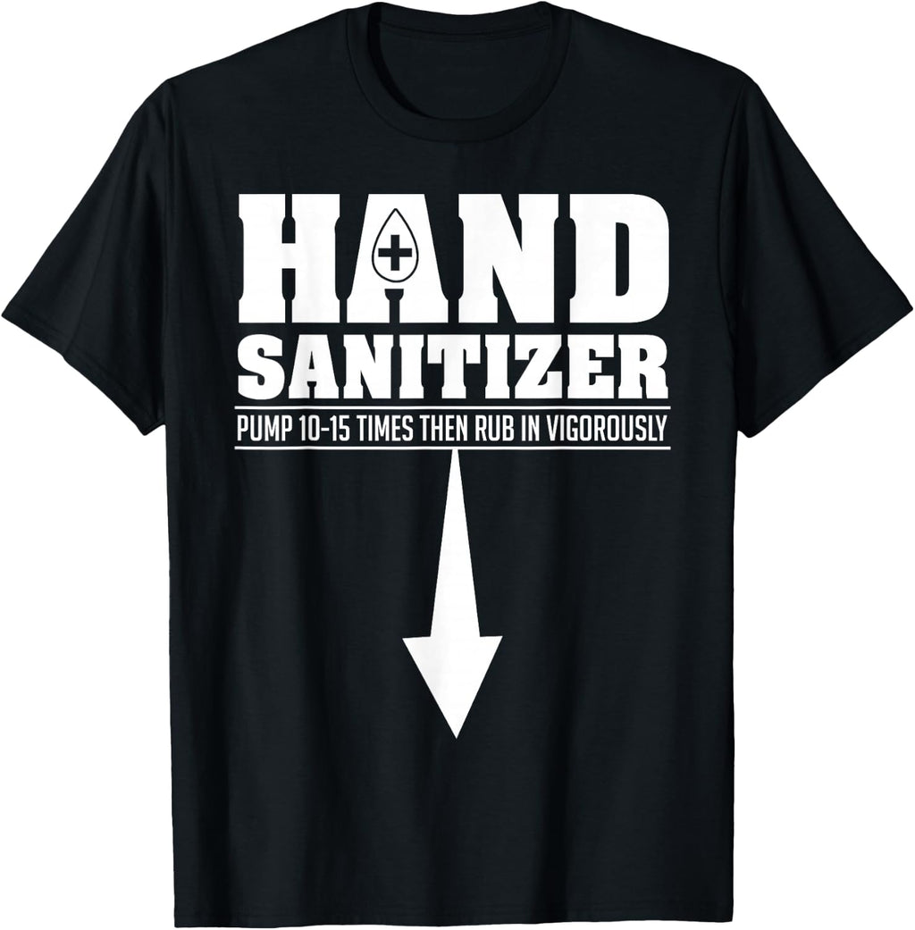 Hand Sanitizer Funny Sarcastic Adult Humor Dirty Jokes T-Shirt
