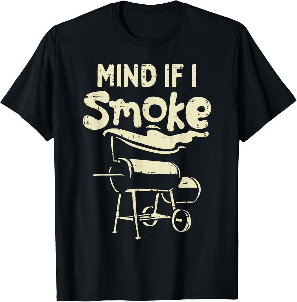 Mind If I Smoke Funny BBQ Barbecue Grilling Grillmaster Gift T-Shirt